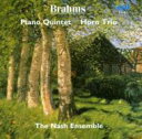 【輸入盤】 Brahms ブラームス / Piano Quintet, Horn Trio: Nash Ensemble 【CD】