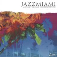 【輸入盤】 University Of Miami Concert Jazz Band / Jazzmiami 【CD】