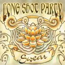 Long Shot Party ロングショットパーティー / SWEAR 【CD Maxi】