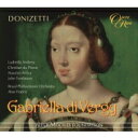 【輸入盤】 Donizetti ドニゼッティ / 歌劇『ヴェルジーのガブリエッラ』全曲　アラン・フランシス＆ロイヤル・フィル、ルドミラ・アンドリュー 、 ジョン・トムリンソン、他（1979　ステレオ）（2CD） 【CD】