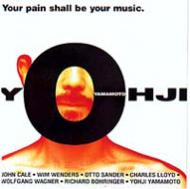 Yoji Yamamoto / YOUR PAIN SHALL BE YOUR MUSIC 【CD】