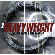 【輸入盤】 2 Heavyweight - Another Blood &amp; Fire Sampler 【CD】