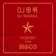 DJ TASAKA / Passport For Disco 【CD】