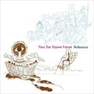 【輸入盤】 Baikonour / Your Ear Knows Future 【CD】