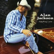 【輸入盤】 Alan Jackson アランジャクソン / Everything I Love 【CD】