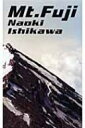 Mt.Fuji / 石川直樹 【本】