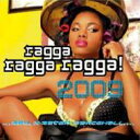 【輸入盤】 Ragga Ragga Ragga 2009 【CD】