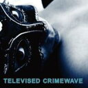 Televised Crimewave / Listen And Repeat yCDz