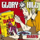 GLORY HILL グローリーヒル / DAYS 【CD Maxi】