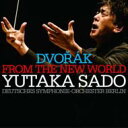 Dvorak ドボルザーク / 交響曲第9番『新世界より』　佐渡裕＆ベルリン・ドイツ交響楽団 【SACD】