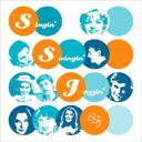 Singin' Swingin' Jazzin' Ssj 【CD】