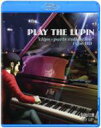 yz PLAY THE LUPIN gclips X parts collectionh type BD yBLU-RAY DISCz