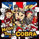 Cobra コブラ / Hello!This is COBRA 【CD】