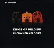 【輸入盤】 Kings Of Belgium / Unchained Melodies 【CD】