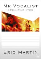 Eric Martin エリックマーティン / MR.VOCALIST～A Special Night In Tokyo～ 【DVD】