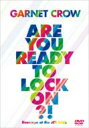 Garnet Crow ガーネットクロウ / Are You Ready To Lock On?!  ...