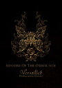 Versailles ベルサイユ / HISTORY OF THE OTHER SIDE 【DVD】