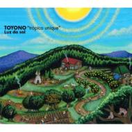 TOYONO toropico unique / Luz do sol 【CD】