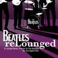 【輸入盤】 Apple Pies / Beatles Relounged 【CD】