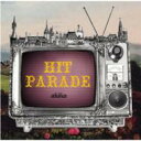 Akiko (Jazz) アキコ / HIT PARADE -LONDON NITEトリビュート- 【CD】