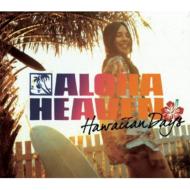 Aloha Heaven ～hawaiian Days 【CD】