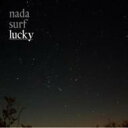 nada surf ナダサーフ / Lucky 【CD】