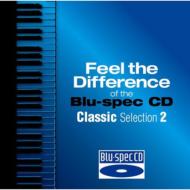 聴き比べ体感! Blu-spec Cd×cd: クラシック編 2 【Blu-spec CD】