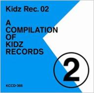 Kidz Rec.02-A COMPILATION OF KIDZ RECORDS 【CD】