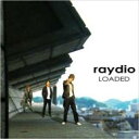 raydio / LOADED 【CD】