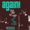 Dick And Kiz / Again! 【Hi Quality CD】