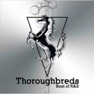 thoroughbreds - Best of R &amp; S 【CD】