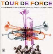 【輸入盤】 Roy Eldridge / Dizzy Gillespie / Harry Edison / Tour De Force 【CD】