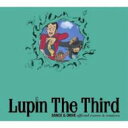 Lupin The Third DANCE &amp; DRIVE official covers &amp; remixes 【CD】