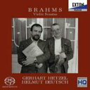 Brahms ブラームス / ヴァイオリン・ソナタ第1番、第2番、第3番 ヘッツェル、ドイチュ 【SACD】
