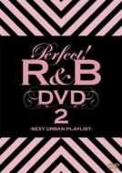 Perfect！R &amp; B DVD 2 【DVD】
