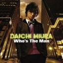 三浦大知 / Who's The Man 【CD】