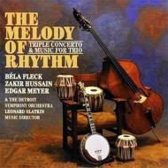 【輸入盤】 Bela Fleck / Zakir Hussain / Edgar Meyer / Melody Of Rhythm: Triple Concerto &amp; Music For Trio 【CD】