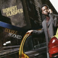 Robert Glasper ロバートグラスパー / Double Booked 