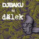 DJ BAKU + DALEK / DJ BAKU vs DALEK 【CD】