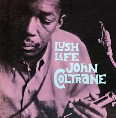 John Coltrane ジョンコルトレーン / Lush Life アナログレコード / Jazz Wax 【LP】