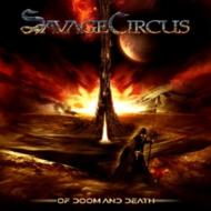 Savage Circus / Of Doom And Death 【CD】