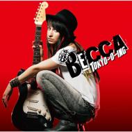 BECCA ベッカ / TOKYO-O-ING 【CD】