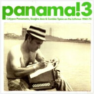 Panama! 3: Calypso Panameno, Guajira Jazz &amp; Cumbia Tipica On: The Isthmus 1960-75 (2枚組アナログレコード) 【LP】