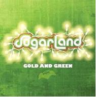 【輸入盤】 Sugarland (Country) シュガーランド / Gold &amp; Green 【CD】