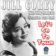 【輸入盤】 Jill Corey / Billy Maxted's Manhattan Jazz Band / Let's Go To Town 【CD】