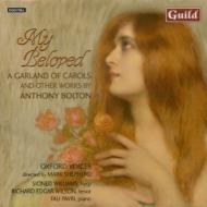 【輸入盤】 Bolton , Anthon / My Beloved-choral Works: Shepherd / Oxford Voices 【CD】