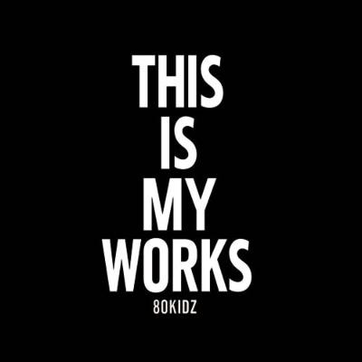 80KIDZ エイティキッズ / This Is My Works 【CD】