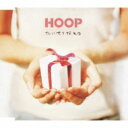 Hoop / たいせつなもの 【CD Maxi】