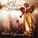 Last Autumn's Dream ラストオータムズドリーム / Touch Of Heaven 【CD】