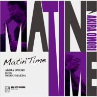 大森明 / MATIN' TIME 【CD】